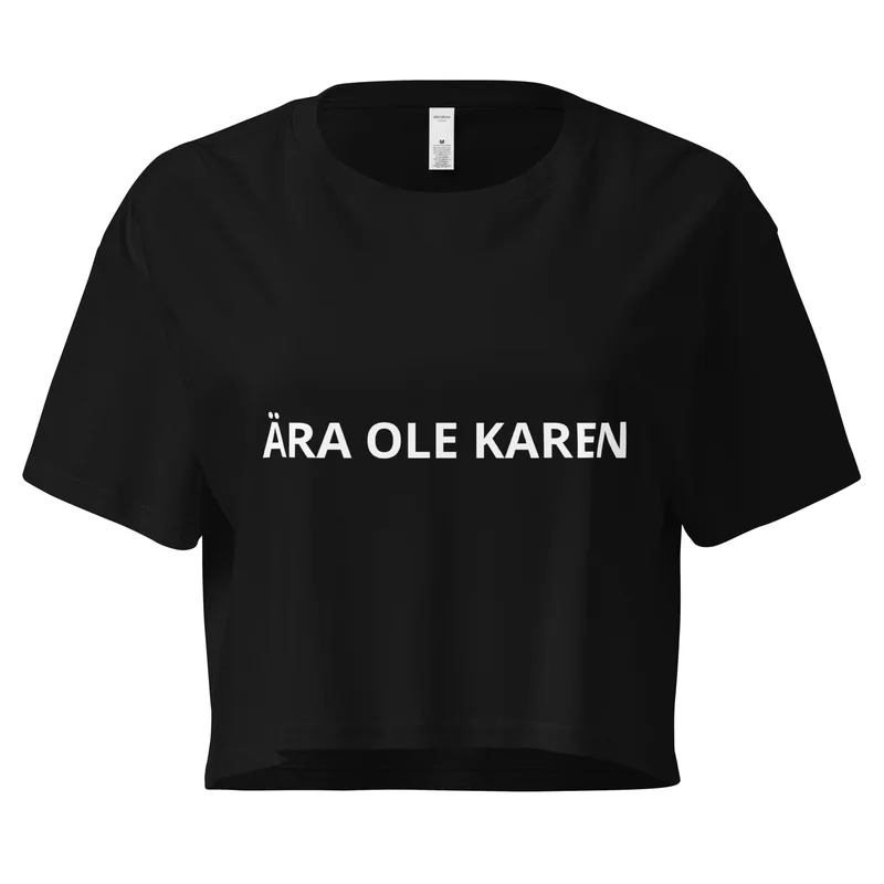Crop top - ÄRA OLE KAREN — Crop topid