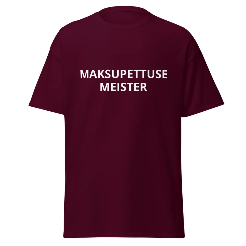 T-särk - MAKSUPETTUSE MEISTER — T-särgid
