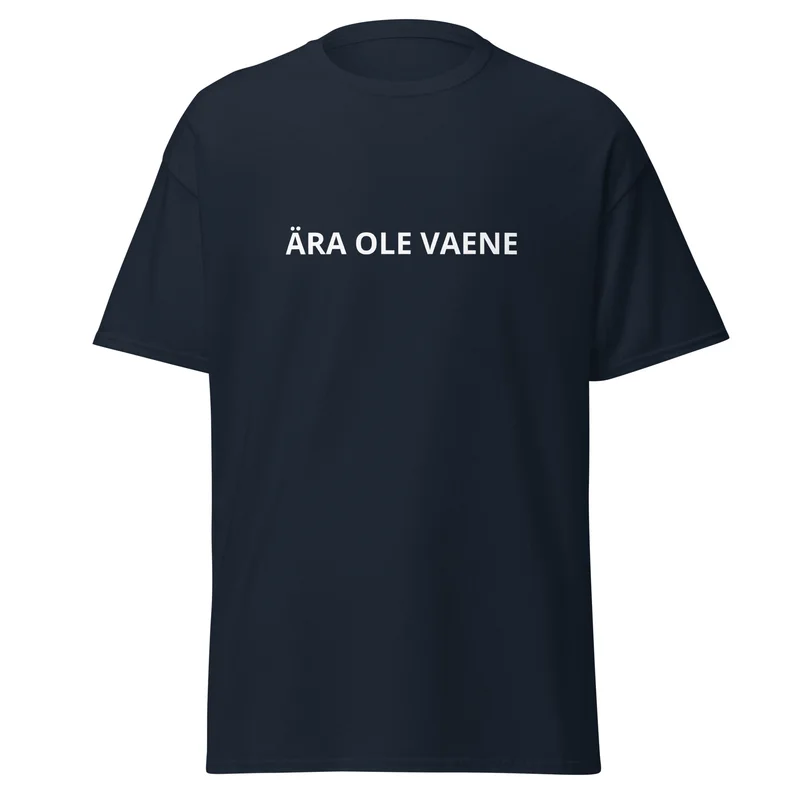 T-särk - ÄRA OLE VAENE vaade 2