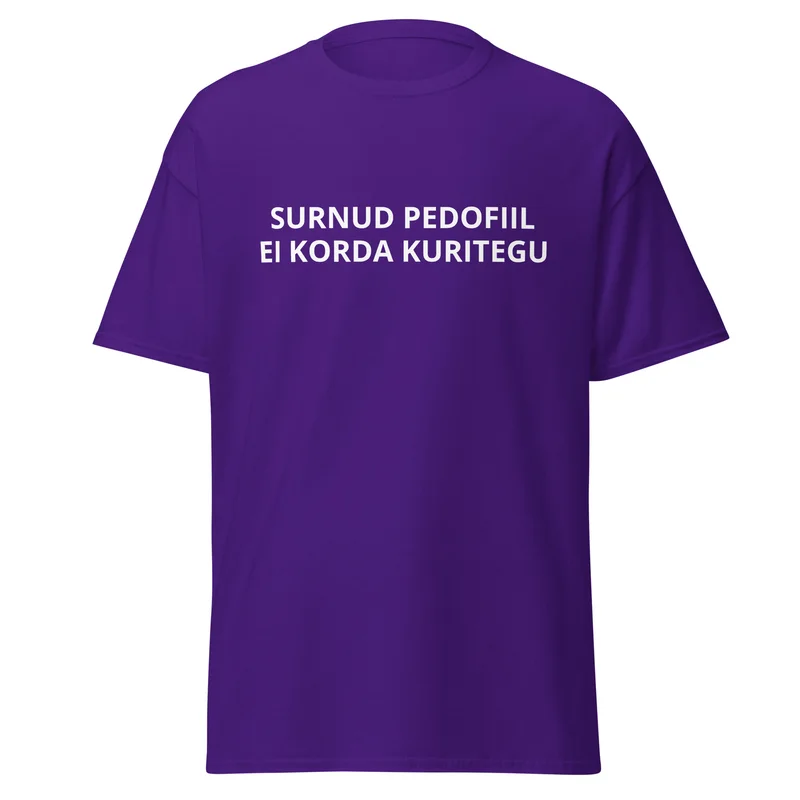 T-särk - SURNUD PEDOFIIL EI KORDA KURITEGU vaade 2