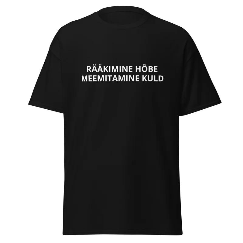 T-särk - RÄÄKIMINE HÕBE MEEMITAMINE KULD — T-särgid