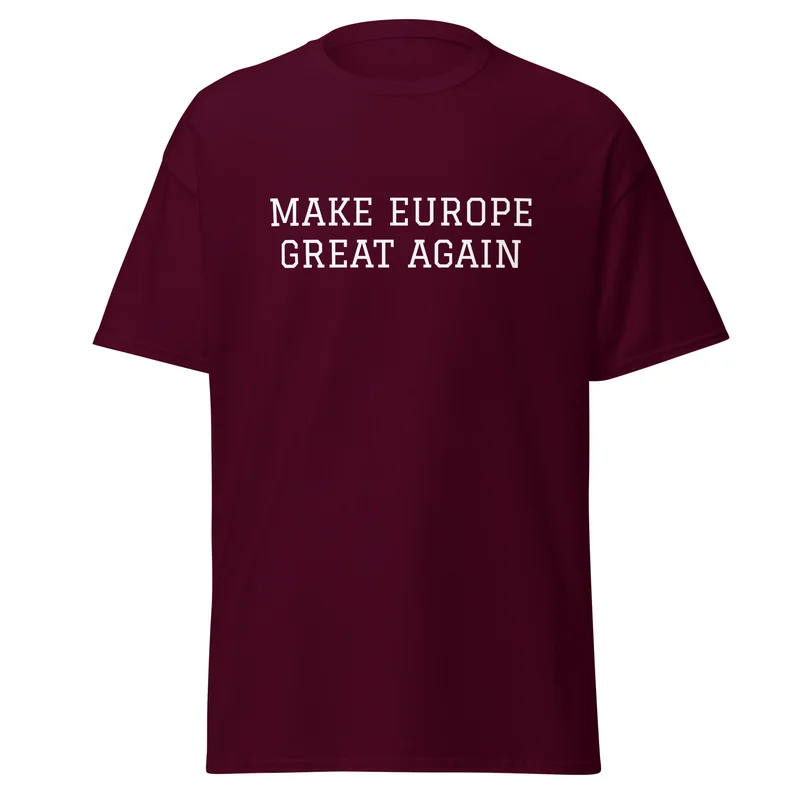 T-särk - MAKE EUROPE GREAT AGAIN — T-särgid