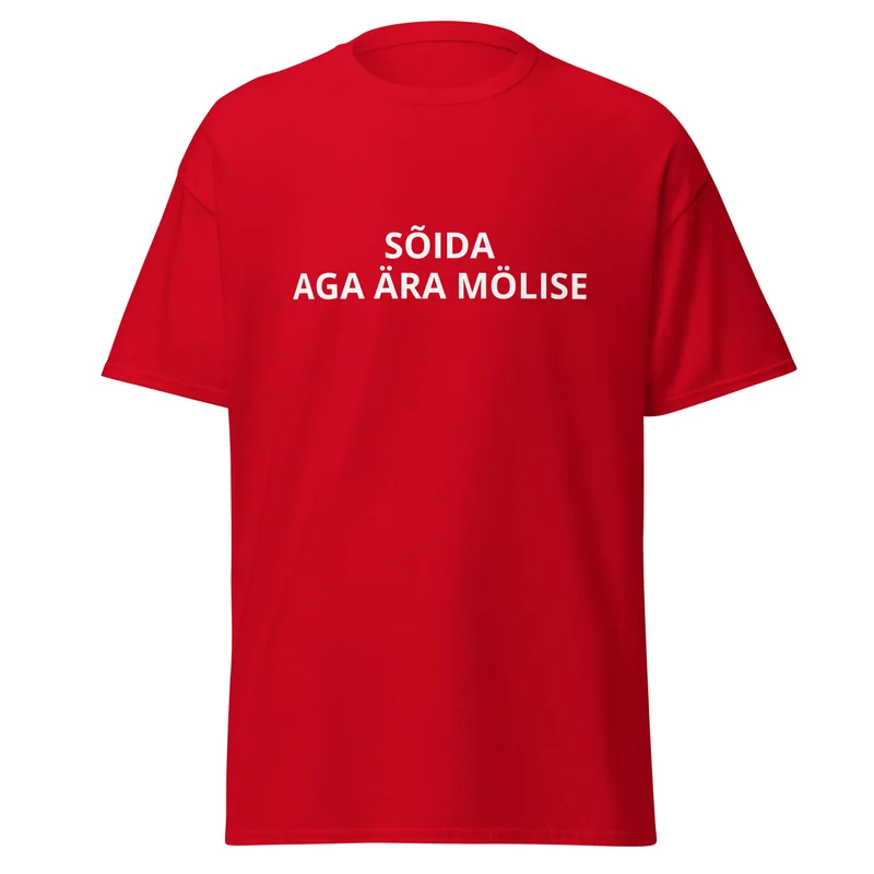 T-särk - SÕIDA AGA ÄRA MÖLISE vaade 4