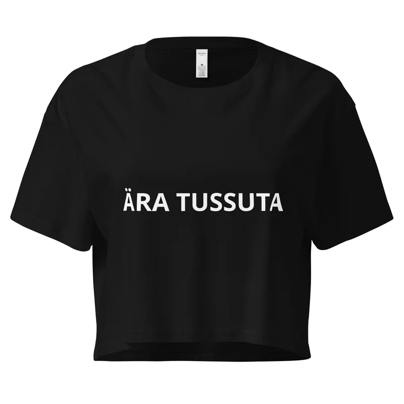 Crop top - ÄRA TUSSUTA — Crop topid
