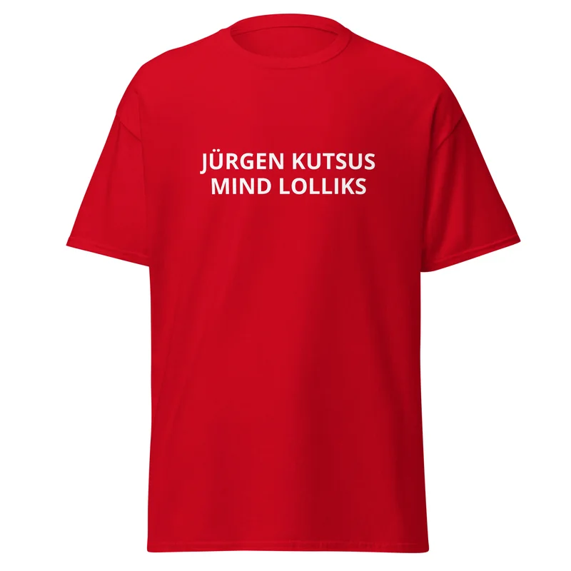 T-särk - JÜRGEN KUTSUS MIND LOLLIKS vaade 4